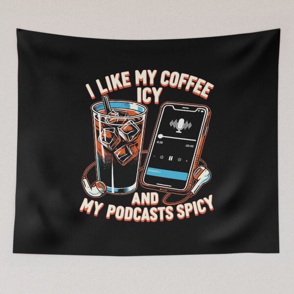Artikelvorschau, Icy Coffee Spicy Podcast Novelty Funny Podcast entworfen und verkauft von KsuAnn.