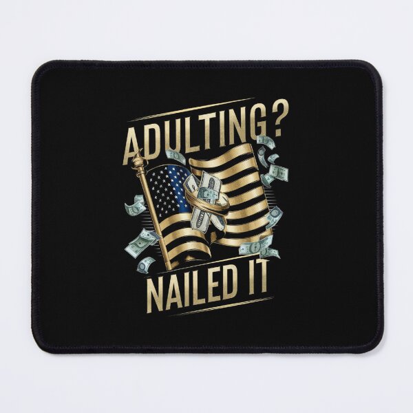 Item preview, Adulting? Nailed It! - Cash Slang, American Flag, Money Victory Shirt designed and sold by HOMEDESIGNPRINT.