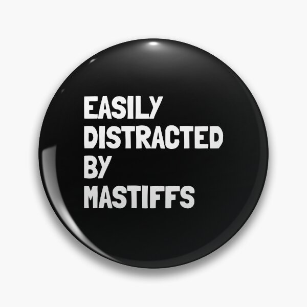 Item preview, Easily Distracted By Mastiffs Funny Dog Gift  designed and sold by Guarddogdrive.