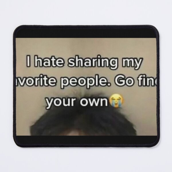 Item preview, i hate sharing my favorite people go find your own designed and sold by cloudzer0000.