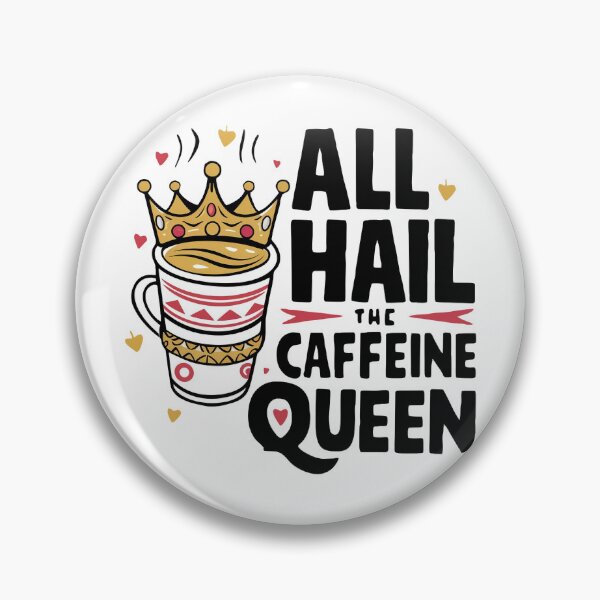 Item preview, All Hail the Caffeine Queen designed and sold by Positive_Space.