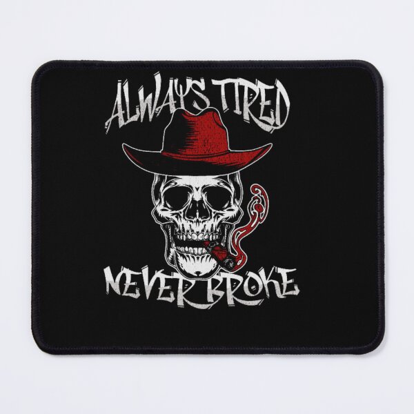 Item preview, Always Tired Never Will Broke Skull Smoking Cigar T-Shirt designed and sold by BlueGoldArt.