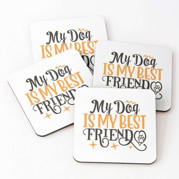 Item preview, My dog is my best friend designed and sold by Made-by-Gus.