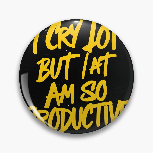 Item preview, I cry a lot but I am so productive Its An Art trendy designed and sold by FurRealStudioCo.