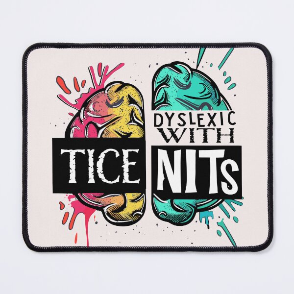Item preview, Dyslexic with tiche nits designed and sold by ObjCrea123.