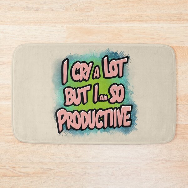 Item preview, I cry a lot but I am so productive Its An Art trendy designed and sold by FurRealStudioCo.