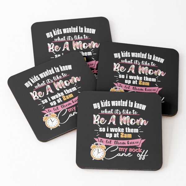 Item preview, My kids wanted to know what it's like to be a mom So I woke them up at 2am designed and sold by ealathoan.