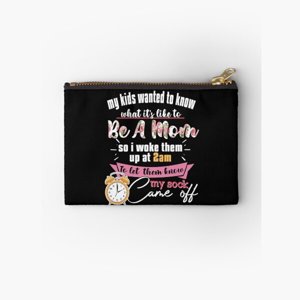 Item preview, My kids wanted to know what it's like to be a mom So I woke them up at 2am designed and sold by ealathoan.
