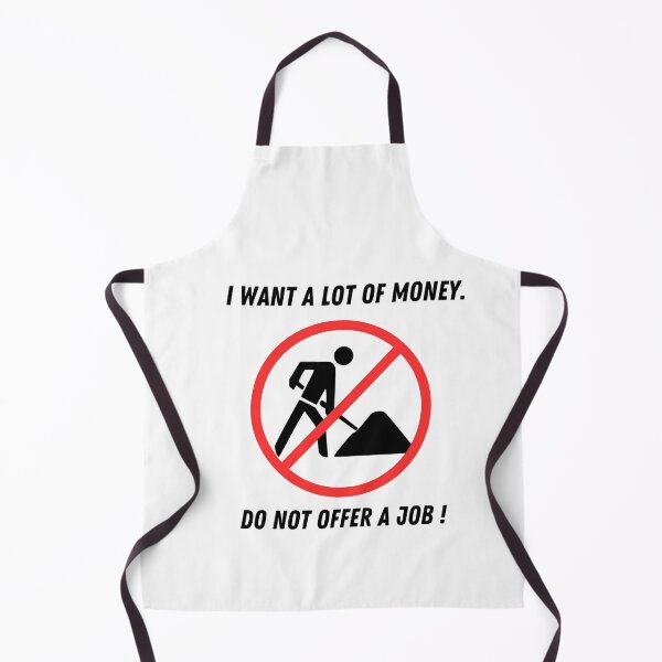 Item preview, Road sign - I Want a lot of Money. Do not Offer a Job! Assencial T-Shirt designed and sold by BlueMeArt.