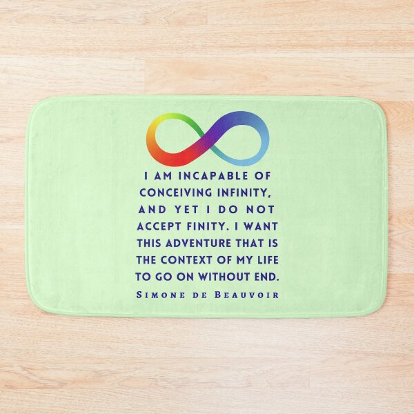Item preview, Copy of Simone de Beauvoir quote: I am incapable of conceiving infinity, and yet I do not accept finity. designed and sold by artbleed.