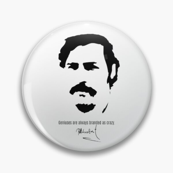 Item preview, Geniuses Are Always Branded As Crazy Pablo Escobar designed and sold by Flirt-Teez.