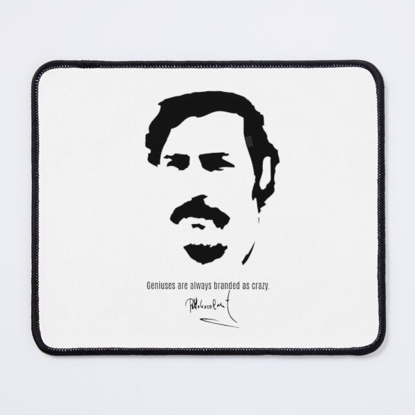 Item preview, Geniuses Are Always Branded As Crazy Pablo Escobar designed and sold by Flirt-Teez.