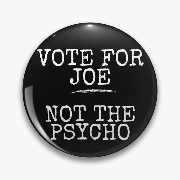 Item preview, Vote For Joe Not The Psycho Democratic Political Design designed and sold by EarthArtDesigns.