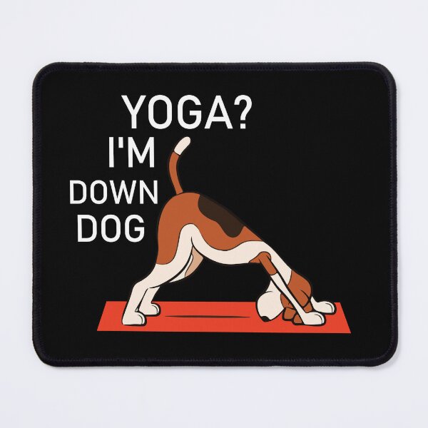 Item preview, Yoga? I'm Down Dog designed and sold by Felinefinesse.