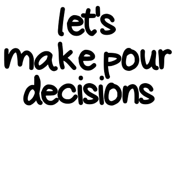 Imagen de la obra Let's Make Pour Decisions Funny Drinking Pour Decisions Gear de DynamicDesign