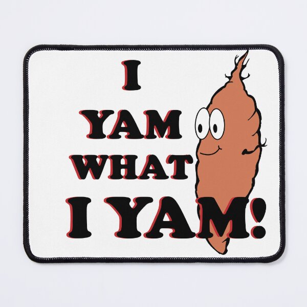 Item preview, I Yam what I yam - original designed and sold by Ctrl-F.