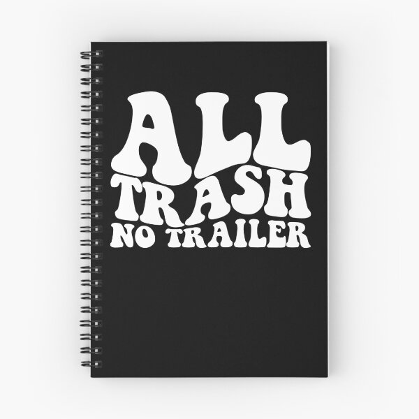 Item preview, All Trash No Trailer Redneck White Trash Party Gear designed and sold by DynamicDesign.