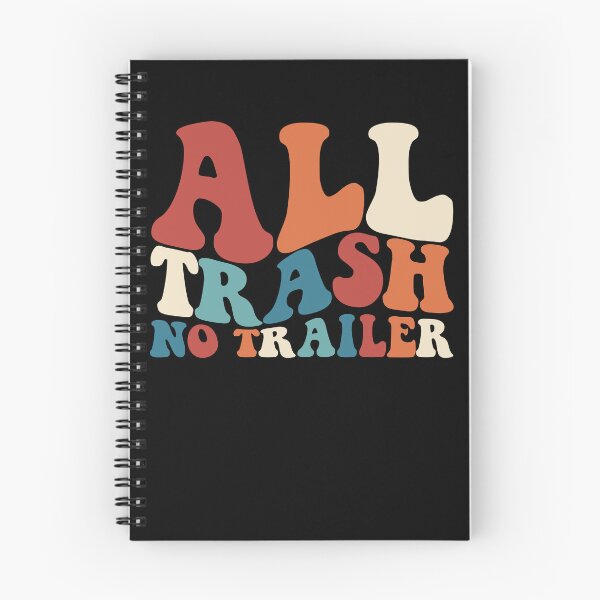 Item preview, All Trash No Trailer Redneck Retro White Trash Party Gear designed and sold by DynamicDesign.