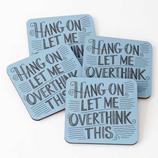 Item preview, Hang on let me overthink this designed and sold by DeadSocietyArt.