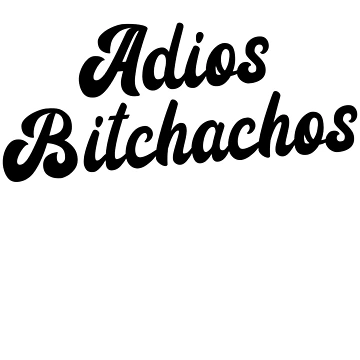 Imagen de la obra Adios Bitchachos Women's Cinco De Mayo Adios Bitchachos Gear de DynamicDesign