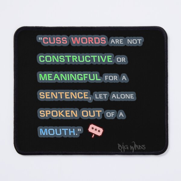 Item preview, "CUSS..." Quote 05/10/2024 designed and sold by BJGWRDS.