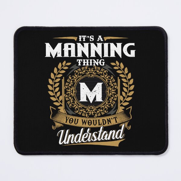 Item preview, It Is A Manning Thing You Wouldnt Understand  designed and sold by Huck-me.