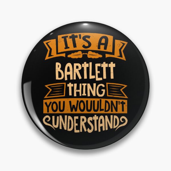 Item preview, It Is A Bartlett Thing You Wouldn't Understand designed and sold by Share-me.