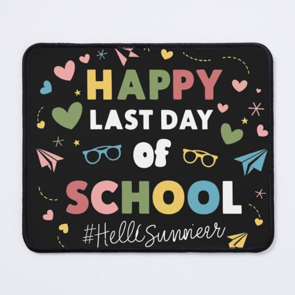 Item preview, Happy Last Day Of School designed and sold by MABROTH.