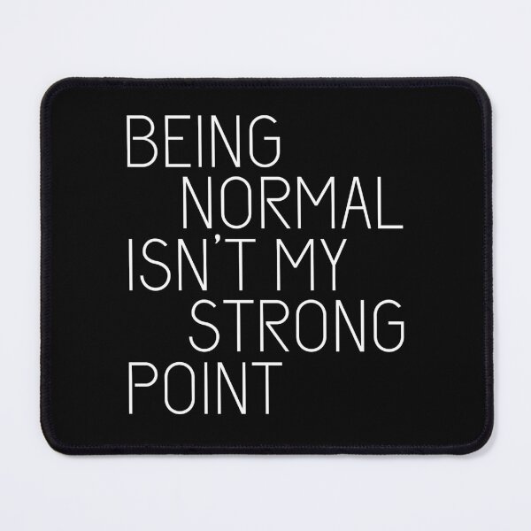 Item preview, Being normal isn't my strong point designed and sold by UnCoverDesign.