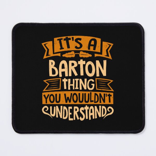 Item preview, It Is A Barton Thing You Wouldn't Understand designed and sold by Share-me.