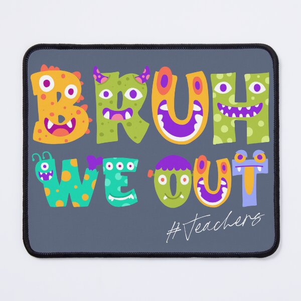 Item preview, End Of School Year Teacher Summer Bruh We Out Funny Teachers designed and sold by Tshirtart.