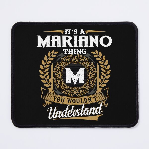 Item preview, It Is A Mariano Thing You Wouldnt Understand designed and sold by Huck-me.
