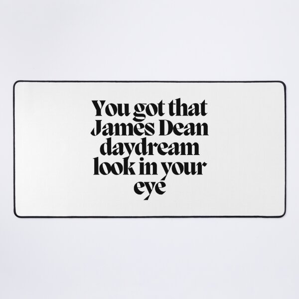 Item preview, You got that James Dean daydream look in your eye designed and sold by CharmStudio.
