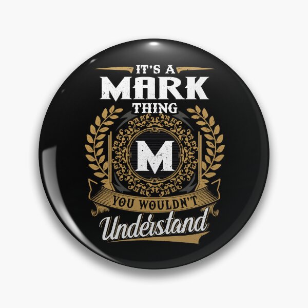 Item preview, It Is A Mark Thing You Wouldnt Understand  designed and sold by Huck-me.
