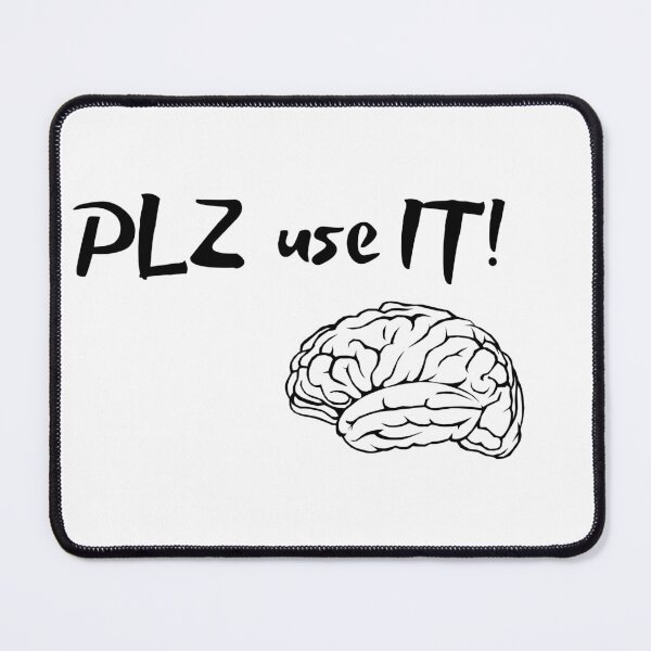 Item preview, Plz use your brain designed and sold by Ankaa0406.