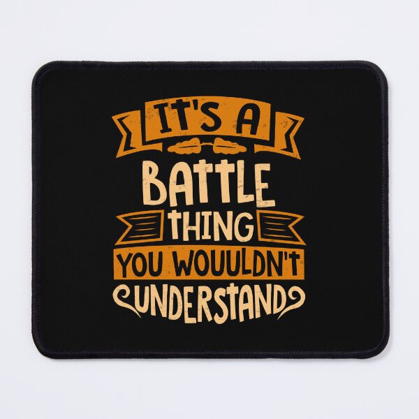 Item preview, It Is A Battle Thing You Wouldn't Understand designed and sold by Share-me.