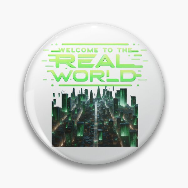 Item preview, Welcome To The Real World designed and sold by KriticalDesigns.