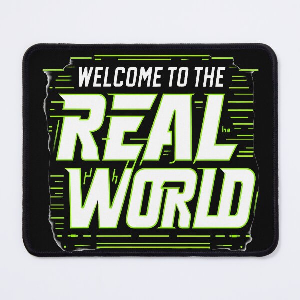 Item preview, Welcome to the Real World - If You Know You Know designed and sold by KriticalDesigns.