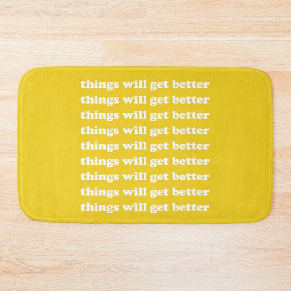 Item preview, Things Will Get Better designed and sold by soundlesswaves.