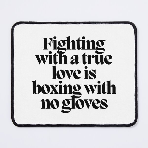 Item preview, Fighting with a true love is boxing with no gloves designed and sold by CharmStudio.