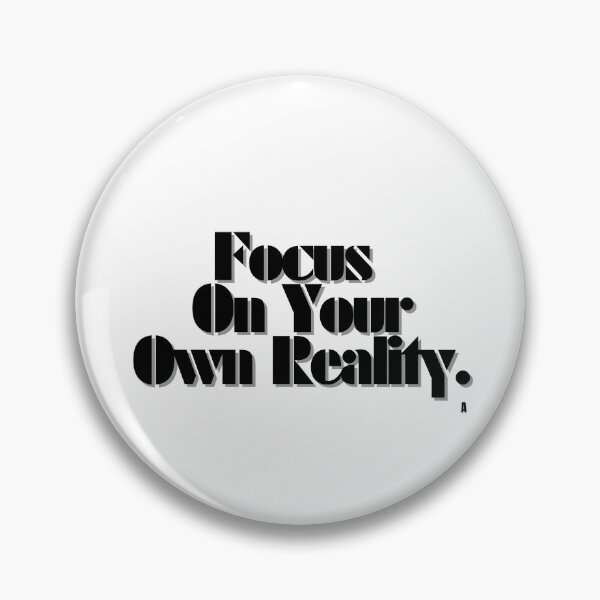 Item preview, Focus on your own reality. designed and sold by Finds.
