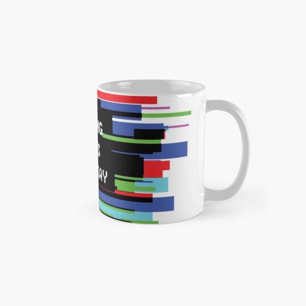 Good Morning Time to Start the Day Classic Mug