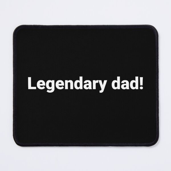 Item preview, Legendary dad! designed and sold by Text-based T-Shirts and Gifts.