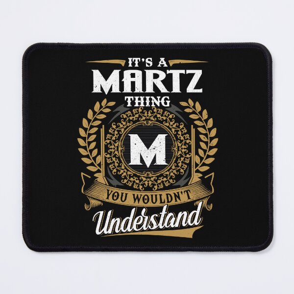 Item preview, It Is A Martz Thing You Wouldnt Understand designed and sold by Huck-me.