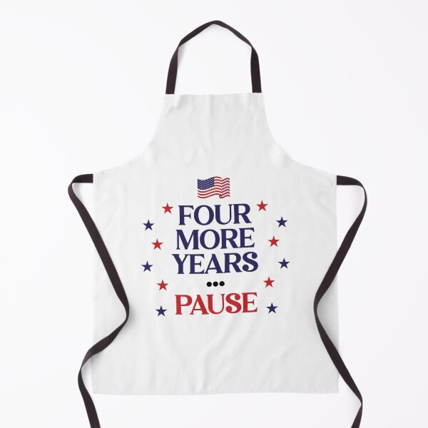Item preview, Four More Years... Pause designed and sold by Venus Complete.
