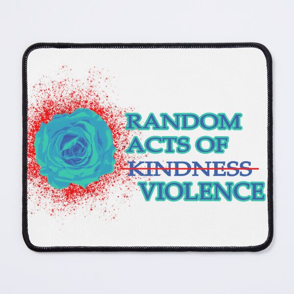 Item preview, Random acts of violence designed and sold by CaraVendetta.