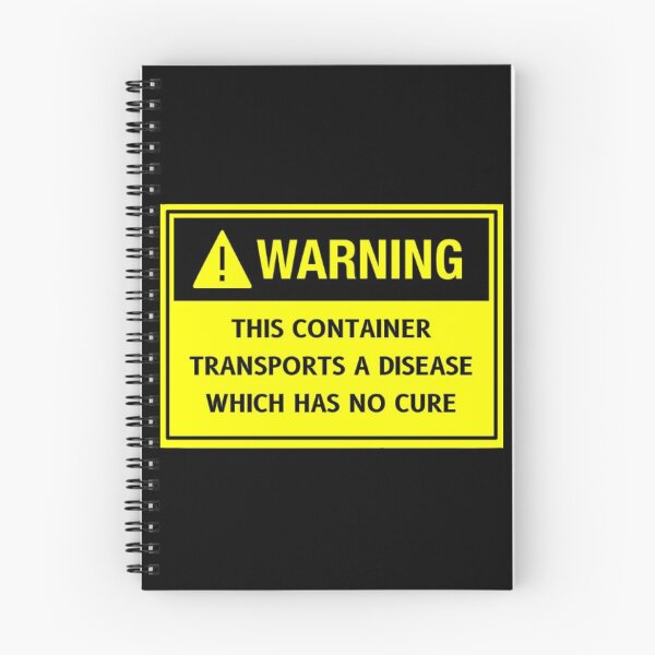 Item preview, WARNING - This container transports a disease which has no cure designed and sold by SillyFun.