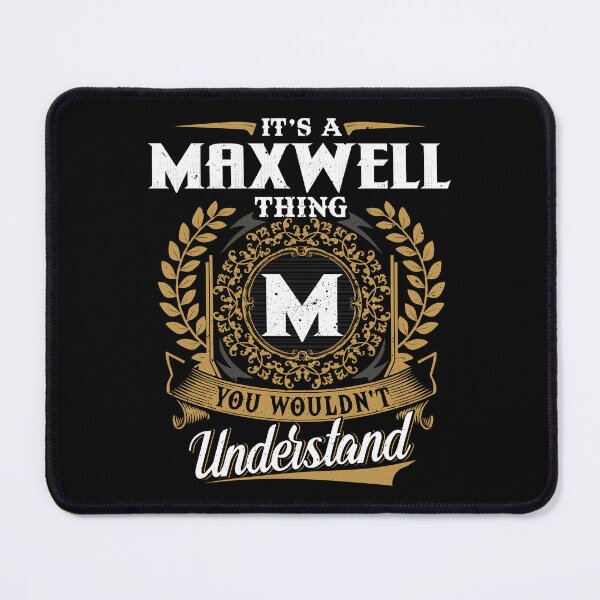 Item preview, It Is A Maxwell Thing You Wouldnt Understand  designed and sold by Huck-me.