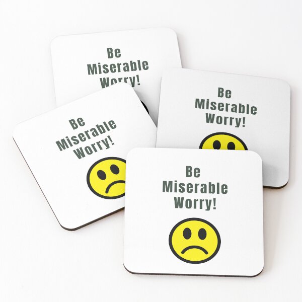 Item preview, Be Miserable Worry! designed and sold by KATKattalestv.