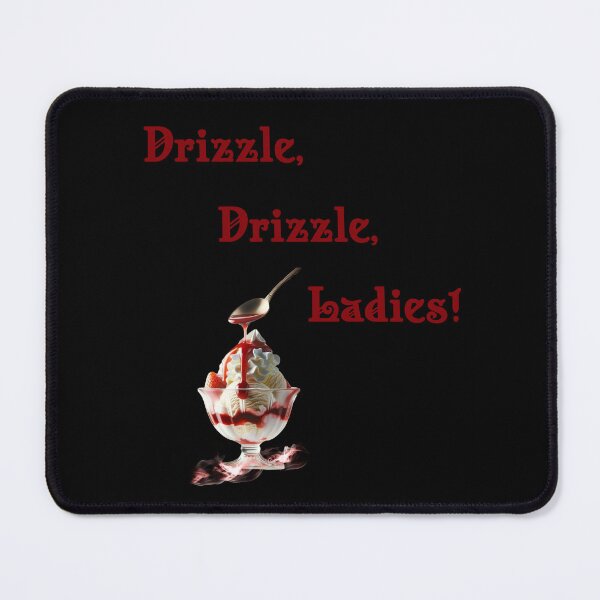 Item preview, Drizzle, Drizzle Ladies! designed and sold by 5PointsDigital.